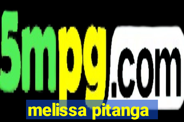 melissa pitanga